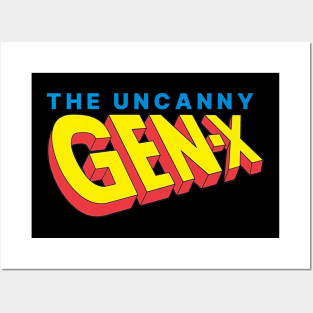 UNCANNY GEN-X Posters and Art
